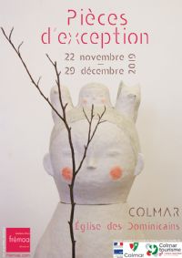 Exposition « Pièces d’exception » à Colmar. Du 22 novembre au 29 décembre 2019 à Colmar. Haut-Rhin.  10H00